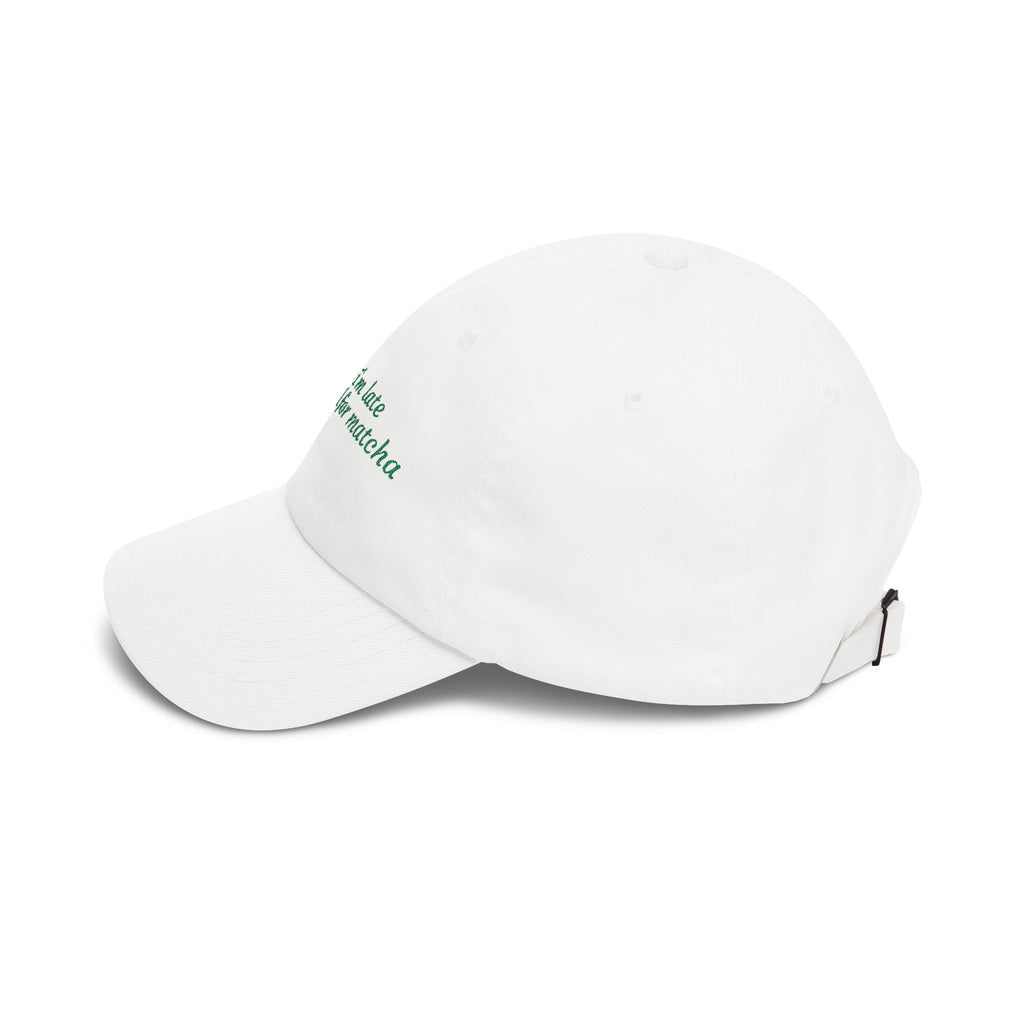 “sorry i’m late i stopped for matcha” Embroidered White Hat