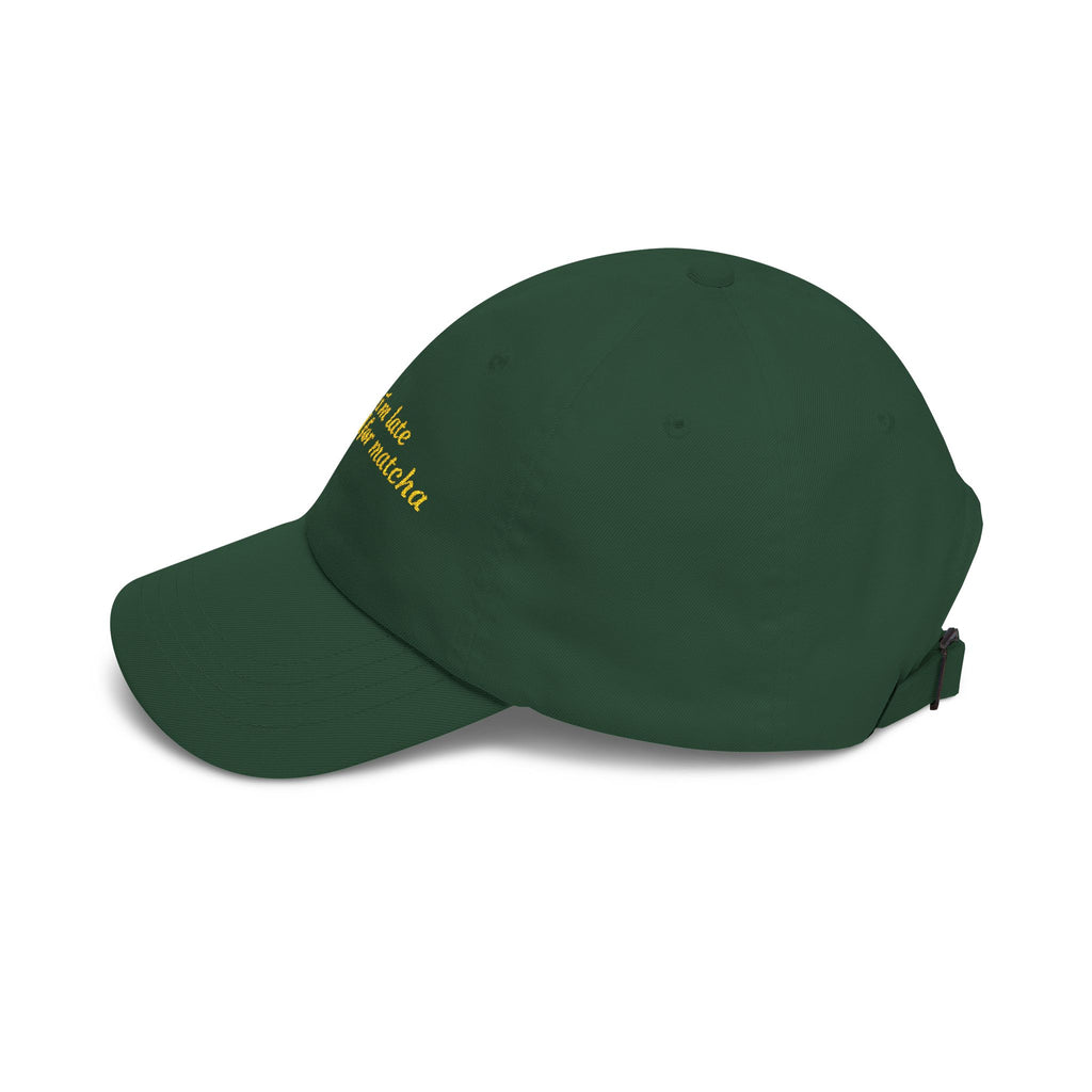 “sorry i’m late i stopped for matcha” Embroidered Green Hat